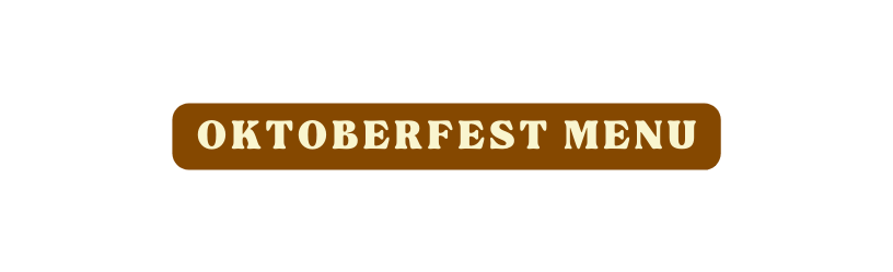 OKTOBERFEST MENU